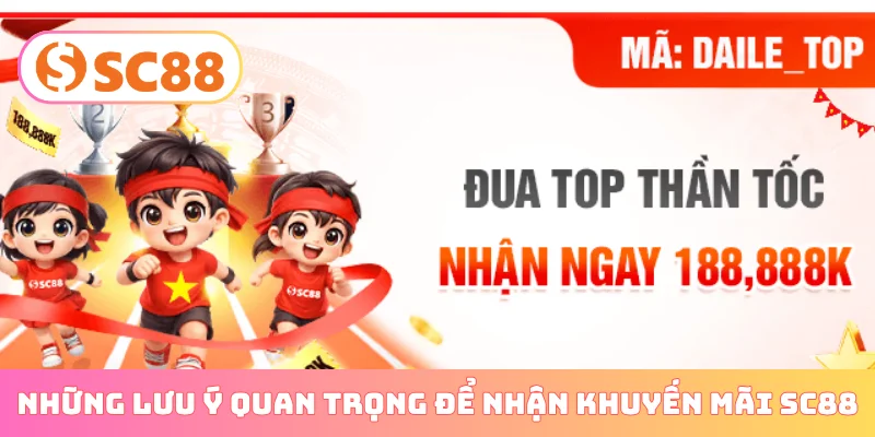 Những lưu ý quan trọng để nhận khuyến mãi SC88