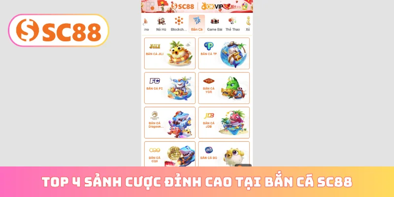 Top 4 sảnh cược đỉnh cao tại bắn cá SC88